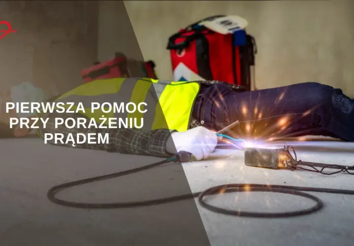 Osoba leży na ziemi, ręka w rękawicy dotyka źródła iskier. Tekst informuje o pierwszej pomocy przy porażeniu prądem.