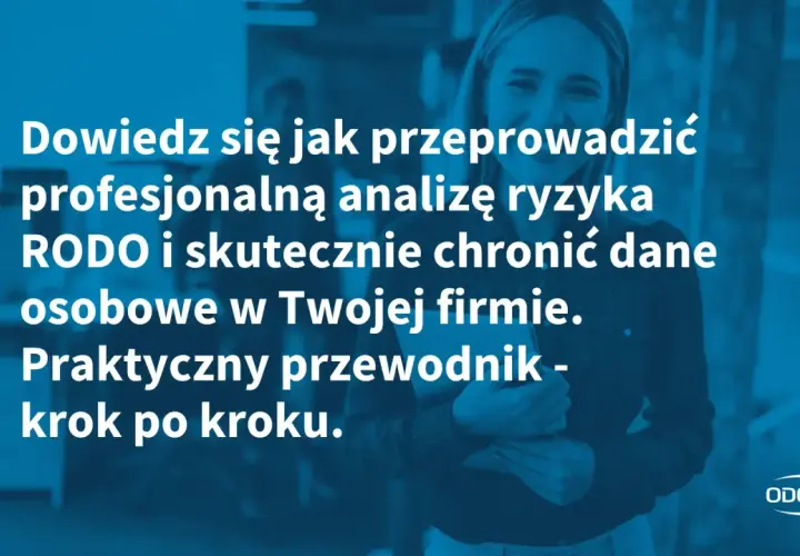Profesjonalna analiza ryzyka RODO i ochrona danych osobowych w firmie. Praktyczny przewodnik krok po kroku.