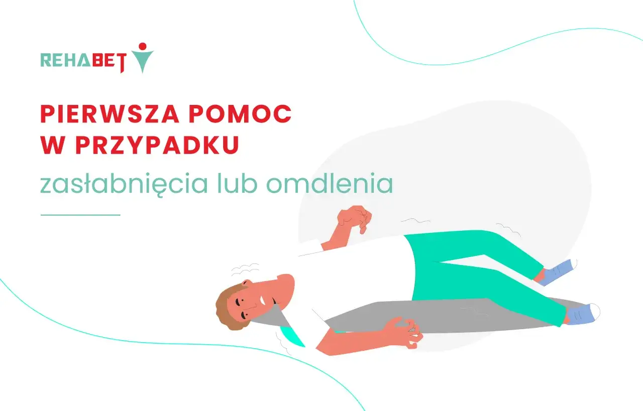 Ilustracja przedstawia mężczyznę w stanie przedomdleniowym, leżącego na plecach. Napisy informują o pierwszej pomocy w przypadku zasłabnięcia lub omdlenia.
