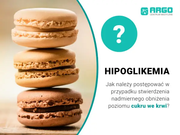 Stos słodkich makaroników. Obok tekst: "Hipoglikemia. Jak postępować w przypadku nadmiernego obniżenia poziomu cukru we krwi?".